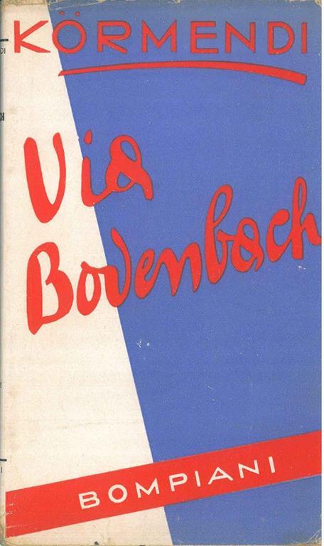 Via Bodenbach Traduzione di S. Gigante - Ferenc Kormendi - copertina