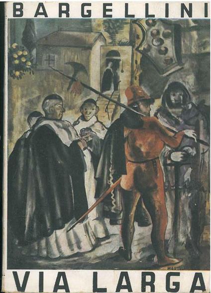 Via larga - Piero Bargellini - copertina