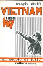 Vietnam. 1858-1967. Un secolo di lotte