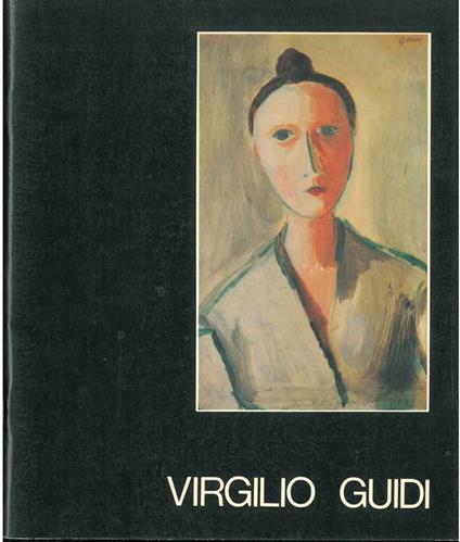 Virgilio Guidi. Testimoninanze/Poesie - Francesco Arcangeli - copertina