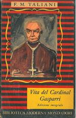 Vita del Cardinal Gasparri. Edizione integrale