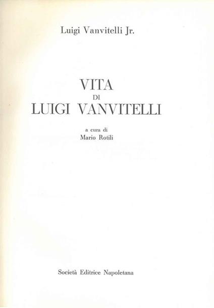 Vita e opere di Luigi Vanvitelli A cura di M. Rotili - Luigi Vanvitelli - copertina