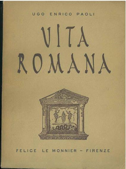 Vita romana. Settima edizione ampliata - Ugo Enrico Paoli - copertina