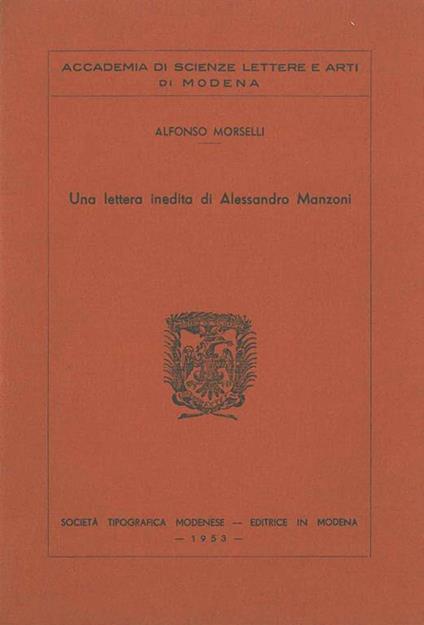 Una lettera inedita di Alessandro Manzoni - Alfonso Morselli - copertina