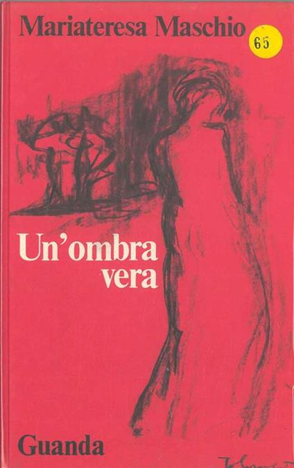 Un' ombra vera Presentazione di M. Moretti - Mariateresa Maschio - copertina
