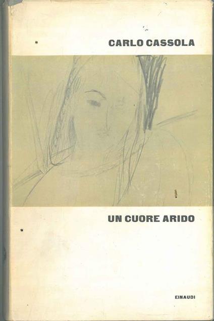Un cuore arido - Carlo Cassola - copertina