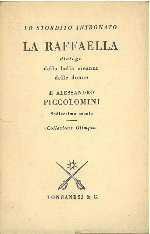 Lo stordito intronato. La Raffaella dialogo della bella creanza delle donne - Alessandro Piccolomini - copertina