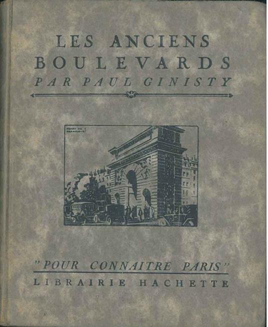 Les anciens boulevards. Pour connaitre Paris - Paul Ginisty - copertina