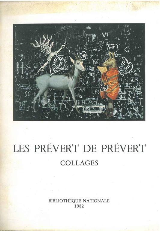 Les Prévert de Prévert. Collages. Catalogue de la collection de l'auteur. Catalogo mostra: Galeria Mansart, janvier - février 1982 - copertina