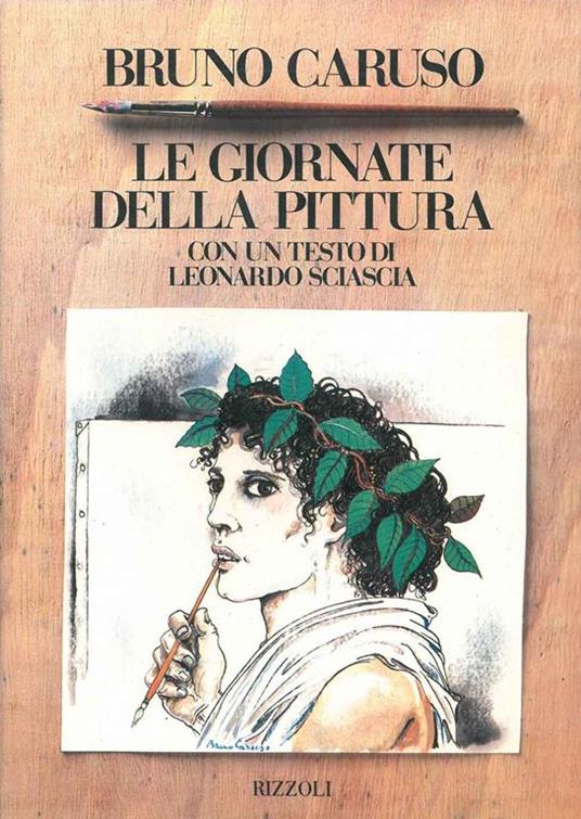 Le giornate della pittura Con un testo di Leonardo Sciascia - Bruno Caruso - copertina