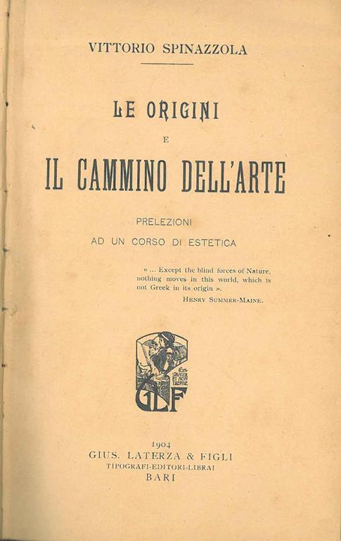 Le origini e il cammino dell'arte. Prelezioni ad un corso di estetica - Vittorio Spinazzola - copertina