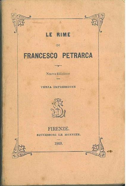 Le rime di Francesco Petrarca. Nuova edizione, terza impressione - Francesco Petrarca - copertina