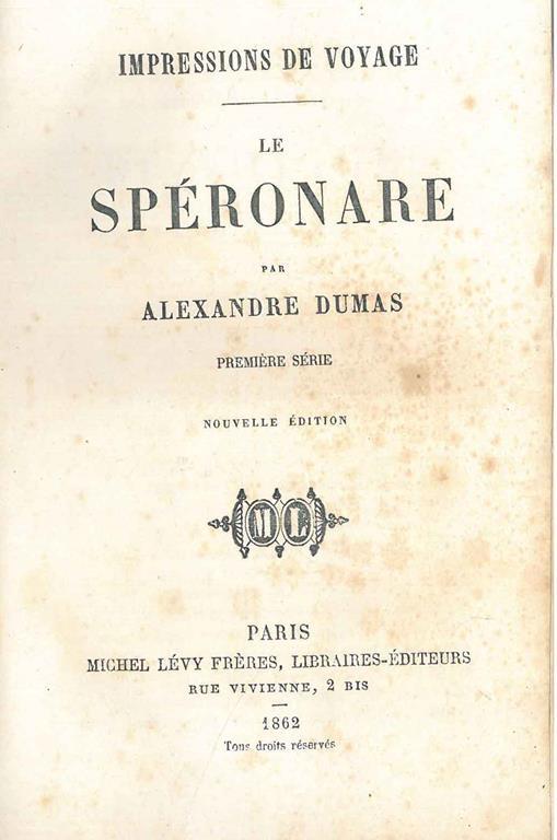 Le spéronare par Alexandre Dumas. Impressions de voyage - Alexandre Dumas - copertina