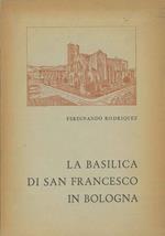 La Basilica di San Francesco in Bologna