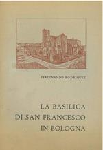 La Basilica di San Francesco in Bologna