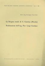 La Borgata rurale di S. Giustina (Mesola). Realizzazioni dell'Ing. Pier Luigi Giordani