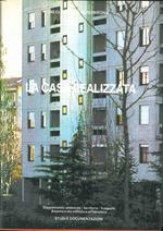 La casa realizzata. Interventi e costi dell'edilizia sovvenzionata nel Piano decennale (Emilia Romagna)
