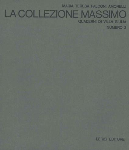 La collezione Massimo. Quaderni di Villla Giulia - Angelo Falconi - copertina