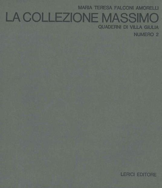 La collezione Massimo. Quaderni di Villla Giulia - Angelo Falconi - copertina