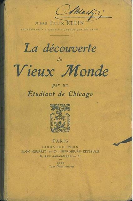 La decouverte du vieux monde par un etudiant de Chicago. Troisieme edition - Felix Klein - copertina