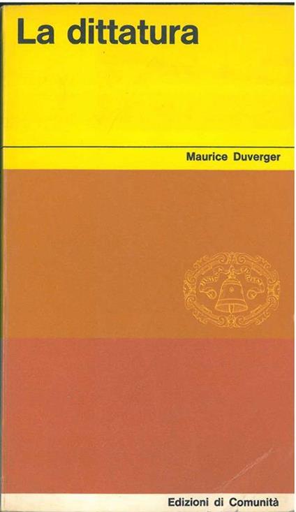 La dittatura - Maurice Duverger - copertina