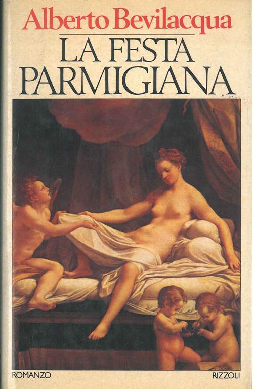 La festa parmigiana - Alberto Bevilacqua - copertina