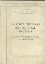 La fisica nucleare fondamentale in Italia. Relazione sul complesso di attività dell'Istituto Nazionale di Fisica nucleare nel periodo 1970-1975