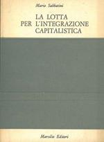 La lotta per l'integrazione capitalistica