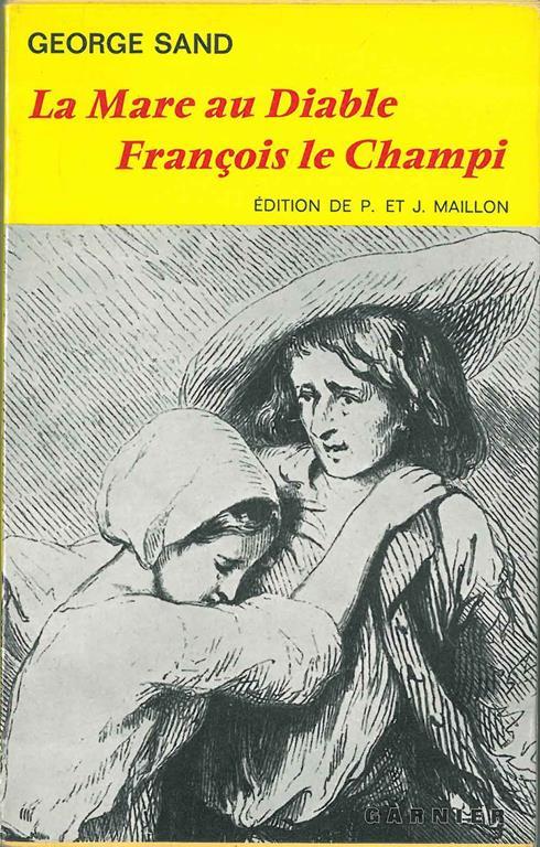 La Mare au diable. François le Champi A cura di P. Salomon e J. Mallion - George Sand - copertina