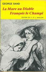 La Mare au diable. François le Champi A cura di P. Salomon e J. Mallion