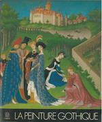 La peinture gothique. Les grands siècles de la peinture