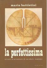 La perfettissima ovvero le avventure di un ebete mancato