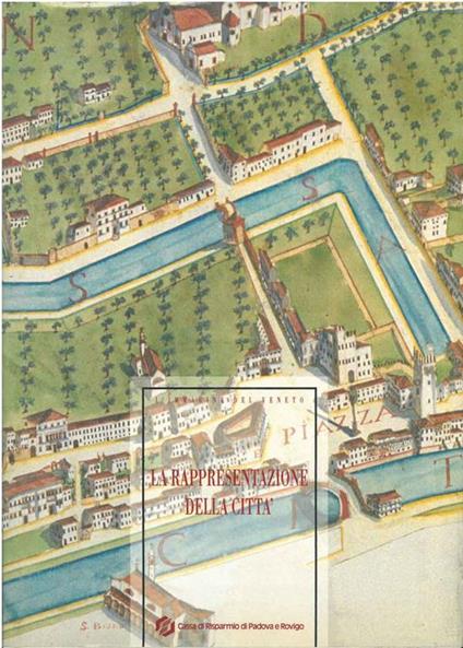 La rappresentazione della città. (L'immagine del Veneto) - copertina