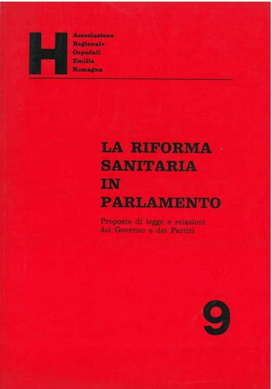 La riforma sanitaria in parlamento. Proposte di legge e relazioni del governo e dei partiti - copertina