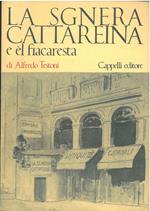 La Sgnera Cattareina e èl fiacaresta con sonetti della Sgnera Cattareina di Lorenzo Stecchetti Introduzione di R. Renzi