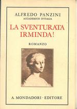 La sventurata Irminda! Libro per pochi e per molti