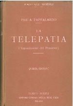 La telepatia (trasmissione del pensiero). Quarta edizione riveduta ed ampliata
