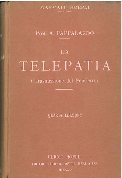 La telepatia (trasmissione del pensiero). Quarta edizione riveduta ed ampliata - Armando Pappalardo - copertina