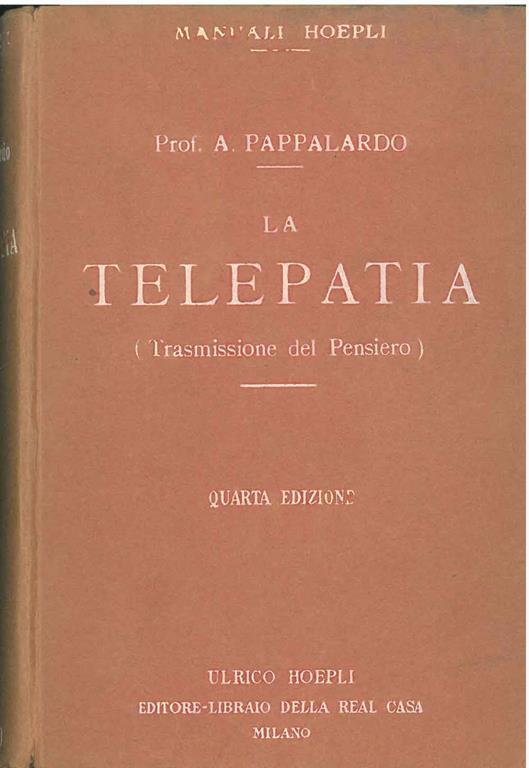 La telepatia (trasmissione del pensiero). Quarta edizione riveduta ed ampliata - Armando Pappalardo - copertina