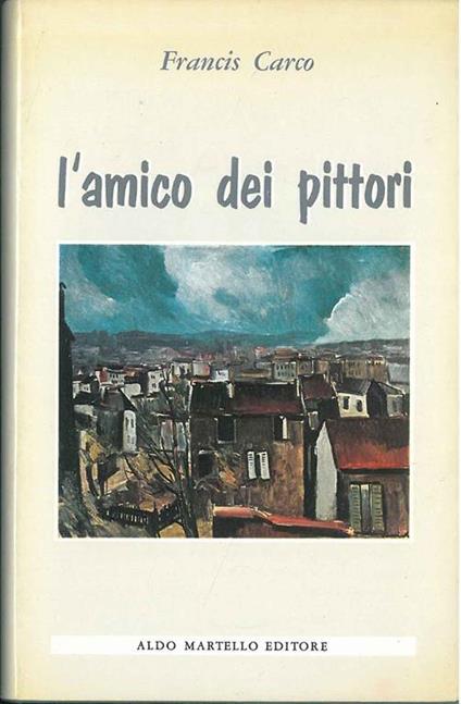 L' amico dei pittori - Francis Carco - copertina