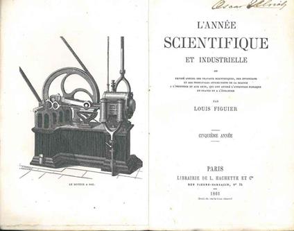 L' année scientifique et industrielle ou exposé annuel des travaux scientifiques, des invenctions, et des principales applications de la science a l'industrie et aux arts, qui ont attiré l'attention publique en France et a l'etranger Volumi dal 1860 al  - Luigi Figuier - copertina