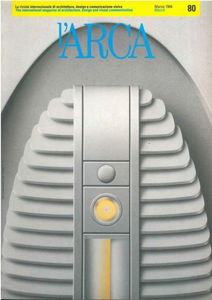 L' arca. 1994, n. 80 : Il progetto del terziario / Services structures - copertina