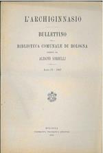 L' Archiginnasio. Bullettino della biblioteca comunale di Bologna. Anno II, 1907, annata completa