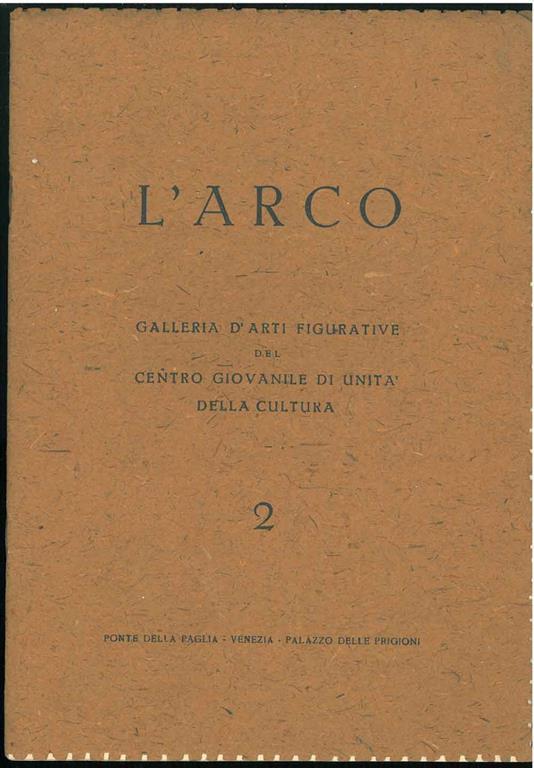 L' arco. Galleria d'arti figurative del centro giovanile di unità della cultura. 2. Mostra di pitture e stampe giapponesi - Luigi Ferrante - copertina