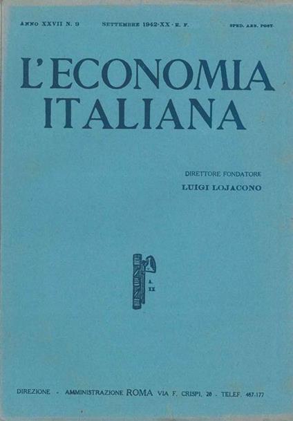 L' economia italiana. Rassegna mensile fascista di politica ed economia corporativa. Anno XXVII, n. 9, settembre 1942 Direttore Luigi Lojacono - copertina