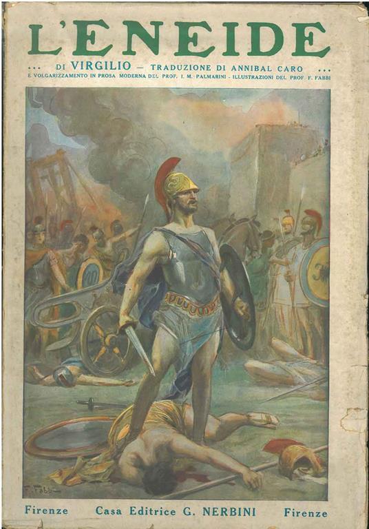 L' Eneide. Traduzione di Annibal Caro e volgarizzamento in prosa moderna di I. M. Palmarini - Publio Virgilio Marone - copertina