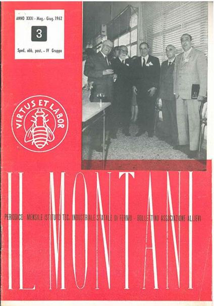 L' energia elettrica in Italia. Il Montani. Periodico mensile istituto Tec. Industriale statale di Fermo - Bollettino associazione allievi. Anno XXXI, n. 3 Mag- Giu 1962 - copertina