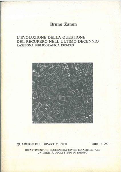 L' evoluzione della questione del recupero nell'ultimo decennio. Rassegna bibliografica 1979-1989 - Bruno Zanon - copertina