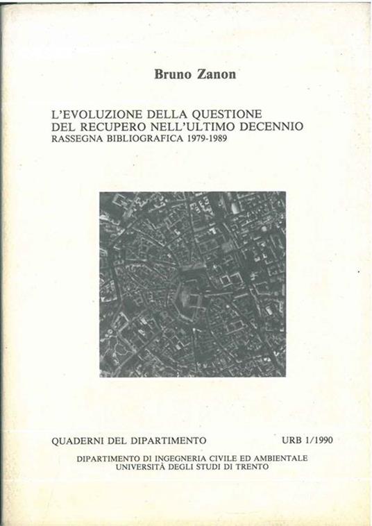 L' evoluzione della questione del recupero nell'ultimo decennio. Rassegna bibliografica 1979-1989 - Bruno Zanon - copertina