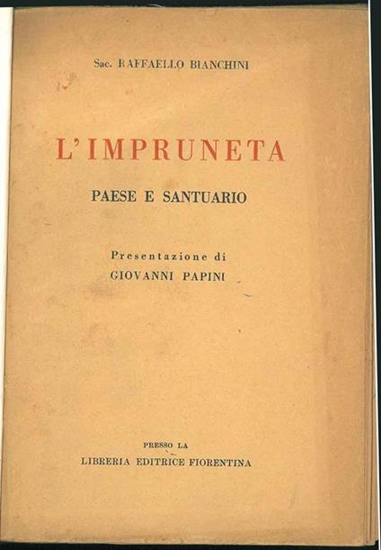 L' Impruneta paese e santuario. Presentazione di G. Papini - Raffaello Bianchini - copertina